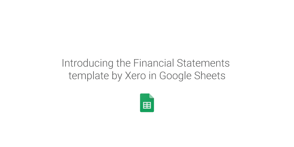 財務報表輕鬆做！Google 與 Xero 合作推出報表範本